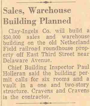 Newspaper clipping: Sales, Warehouse Building Planned. Clay-Ingels Co. will build a $50,000 sales and warehouse building off East Third Street near Delaware Avenue